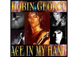 5013929929326 - Ace In My Hand-2cd Edition - Robin George (CD)