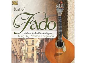 5019396267022 - Best Of Fado-Tribute To Amalia Rodrigues - Matilde Larguinho (CD)