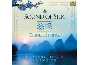 5019396284623 - The Sound Of Silk - Xiangting Li Yu Cheng (CD)