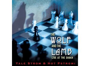 5019396293328 - The Wolf And The Lamb-Live At The Shakh - Yale Strom Hot Pstromi (CD)