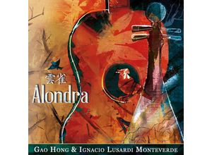 5019396296923 - Alondra - Gao Hong Ignacio Lusardi Monteverde (CD)