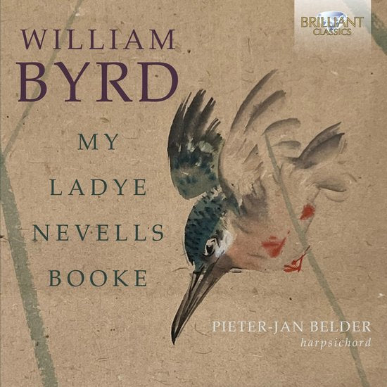 5028421968872 - ByrdMy Ladye Nevells Booke - Pieter-Jan Belder (CD)