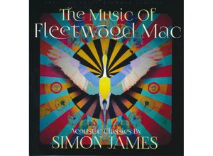 5032427235906 - The Music Of Fleetwood Mac - Simon James (CD)