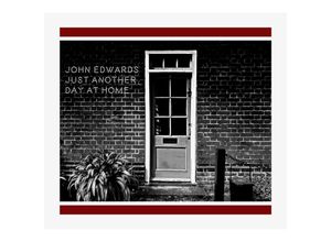 5052571204924 - Just Another Day At Home - John Edwards (CD)