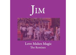 5053760114505 - Love Makes Magic - Remixes (Vinyl) - Jim (LP)