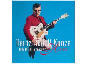 5054197784545 - Dein Ist Mein Ganzes Herz - Heinz Rudolf Kunze (CD)