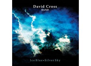 5060105499807 - Ice BlueSilver Sky - David Cross Band (CD)