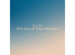 5060998461035 - First Loves & White Magnolias - BearS Den (CD)