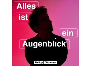 5061010500978 - Alles ist ein Augenblick - Philipp Dittberner (CD)