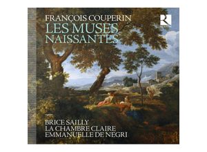 5400439003873 - Les Muses Naissantes-Airs & Pièces De Clavecin - Brice Sailly La Chambre Claire (CD)