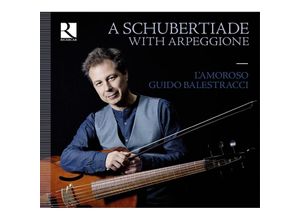 5400439004092 - Eine Schubertiade Mit Der Arpeggione - Guido Balestracci LAmoroso (CD)