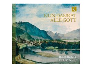 5400439004153 - Nun Danket Alle Gott - Julie Roset Clematis (CD)