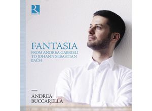 5400439004382 - Fantasia From Andrea Gabrieli To Johann Sebastian - Andrea Buccarella (CD)