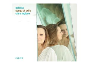 5412217046514 - Ophelia-Songs Of Exile - Clara Inglese (CD)