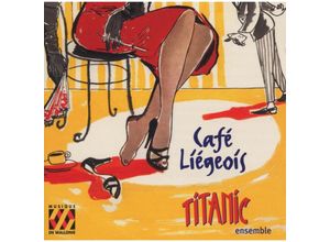 5425008310060 - Café Liegeois-Salonmusik - Titanic Ensemble Tivoli Band (CD)