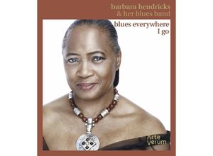 5425019971137 - Blues Everywhere I Go - Barbara Hendricks & her Blues Band (CD)