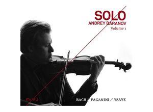 5425019973391 - Solo Vol1-Werke Von BachPaganini & Ysaye - Andrey Baranov (CD)