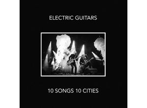 5700907267180 - 10 Songs 10 Cities - Electric Guitars (CD)