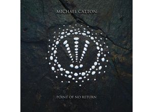 5700907272078 - Point Of No Return - Michael Catton (CD)