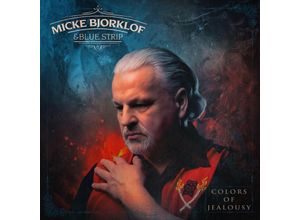 6417138692108 - Colors Of Jealousy - Micke Bjorklof & Blue Strip (CD)