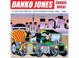 7330169667480 - Garage Rock! A Collection Of Lost Songs From 1996 - Danko Jones (CD)