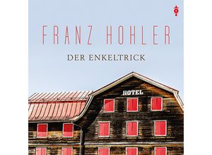 7611698043830 - Der Enkeltrick Audio-CD - Franz Hohler (Hörbuch)