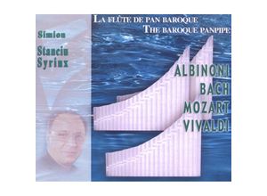 7619930308617 - Die Barocke Panflöte & DVD - Simion Stanciu Syrinx (CD)