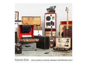 7640186555104 - Suitcase Suite - Louis Jucker Le Nouvel Ensemble Contemporain (CD)