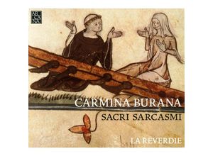 8033891690182 - Carmina Burana-Sacri Sarcasmi - La Reverdie (CD)