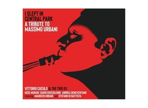 8055385871495 - I Slept In Central Park (A Tribute To Massimo Urba - Vittorio Cuculo & The Trio 93 (CD)