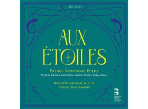 8055776010137 - Aux Étoiles - French Symphonic Poems - Nikolaj Szeps-Znaider Orchestre National de Lyon (CD)