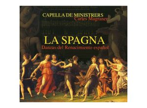 8216116207185 - La Spagna-Dances From The Spanish Renaissance - Magraner Capella De Ministrers (CD)