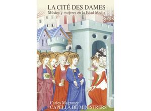 8216116213339 - La Cite Des Dames-Frauen Und Musik Im Mittelalt - Magraner Capella De Ministrers (CD)