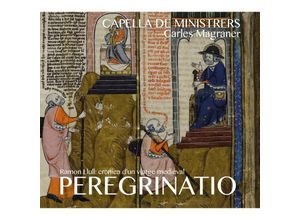 8216116216385 - Ramon Llull Vol2-Peregrinatio - Magraner Capella De Ministrers Musica Reservata B (CD)