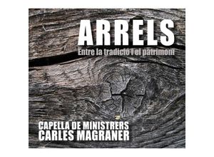 8216116218440 - Arrels Roots-Zwischen Tradition Und Erbe - Carles Magraner Capella De Ministrers (CD)