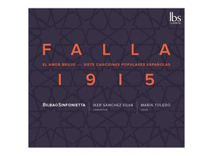 8436597700245 - Falla 1915 Amor Brujo & 7 Canciones - Maria Toledo Iker Sánchez Silva Bilbao Sinfonietta (CD)