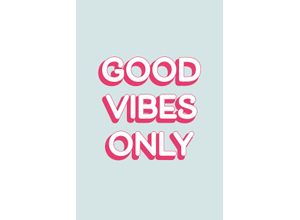 8714597639605 - Leinwandbild REINDERS Good Vibes Only Bilder Gr B H T 20 cm x 30 cm x 25 cm rosa Leinwandbilder