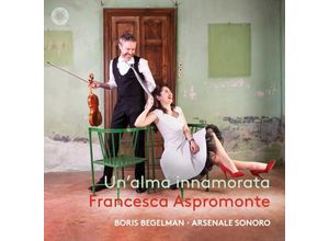 8717306260831 - UnAlma Innamorata - Francesca Aspromonte Boris Begelman Arsenal Sonore (CD)