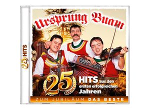 9002986699712 - 25 Jahre 25 Hits - Zum Jubiläum das Beste - Ursprung Buam (CD)