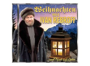 9002986699927 - Weihnachten mit Ivan Rebroff und Frieden auf Erden - Ivan Rebroff (CD)