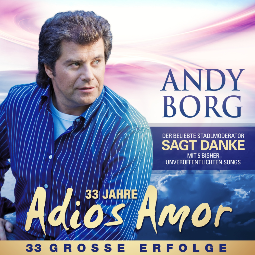 9002986711889 - Andy Borg - 33 Jahre Adios Amor - Andy Borg (CD)