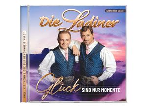 9002986714781 - Glück sind nur Momente - Die Ladiner (CD)