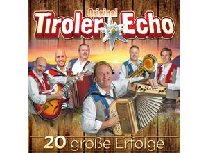 9002986900054 - 20 Große Erfolge - Original Tiroler Echo (CD)