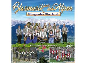 9002986901952 - Blasmusik Aus Den Alpen-Klingendes Oberland - Blaskapelle Simmerinka (CD)