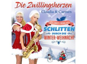 9002986902799 - Die Zwillingsherzen Claudia & Carmen - Mit dem Schlitten durch die Winter-Weihnacht CD - Die Zwillingsherzen Claudia & Carmen (CD)