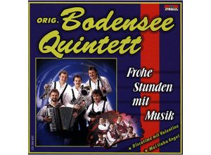 9003549509370 - Frohe Stunden mit Musik - Original Bodensee Quintett (CD)