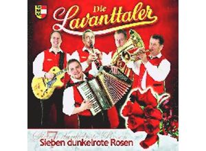 9003549526131 - Die Lavanttaler - Sieben dunkelrote Rosen - Die Lavanttaler (CD)
