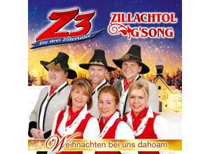 9003549527541 - Weihnachten Bei Uns Dahoam - Die Z3-Drei Zillertaler & Zillachtol Gsong (CD)