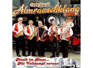 9003549529903 - Musik Im BluatMit Volldampf Voraus! - Orig Almrauschklang (CD)