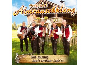 9003549531357 - Die Musig Isch Unser LebN - Orig Almrauschklang (CD)